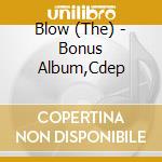 Blow (The) - Bonus Album,Cdep cd musicale di BLOW