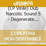 (LP Vinile) Dub Narcotic Sound S - Degenerate Introduction vinile