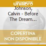 Johnson, Calvin - Before The Dream Faded... cd