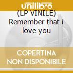 (LP VINILE) Remember that i love you cd