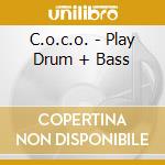 C.o.c.o. - Play Drum + Bass cd