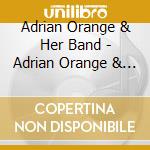 Adrian Orange & Her Band - Adrian Orange & Her Band cd