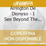 Arrington De Dionyso - I See Beyond The Black Sun cd