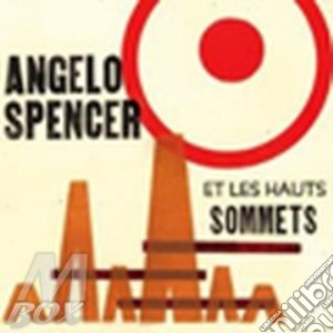 (LP Vinile) Angelo Spencer Et Les Hauts Sommets - Angelo Spencer Et Les Hauts Sommets lp vinile di Angelo et l Spencer