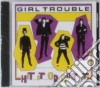 Girl Trouble - Hit It Or Quit It cd