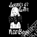 (LP Vinile) Neo Boys - Sooner Or Later (2 Lp) vinile