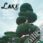 Lake - World Is Real cd