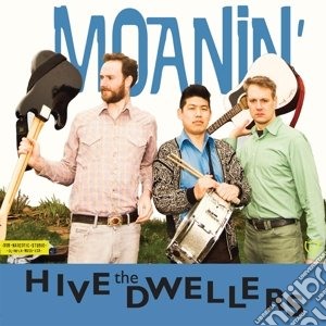 (LP Vinile) Hive Dwellers - Moanin' lp vinile di Dwellers Hive