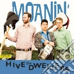 (LP Vinile) Hive Dwellers - Moanin' vinile
