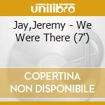 Jay,Jeremy - We Were There (7