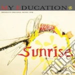 My Education - Sunrise cd