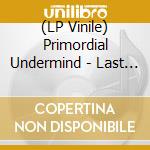 (LP Vinile) Primordial Undermind - Last Worldly Bond vinile
