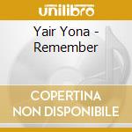Yair Yona - Remember cd musicale di Yair Yona