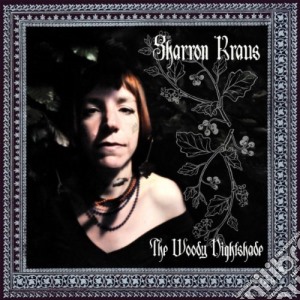 Sharron Kraus - Woody Nightshade cd musicale di Sharron Kraus