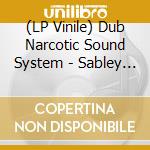 (LP Vinile) Dub Narcotic Sound System - Sabley Goodness 7 (7')