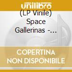 (LP Vinile) Space Gallerinas - Diamonds vinile