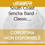 South Coast Simcha Band - Classic American Klezmer cd