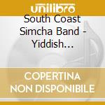 South Coast Simcha Band - Yiddish America