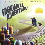 Matt Kollar & The Angry Mob - Farewell Adventure!