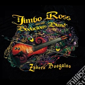 Jimbo Ross & The Bodacious Band - Zydeco Boogaloo (Remastered) cd musicale di Jimbo Ross & The Bodacious Band