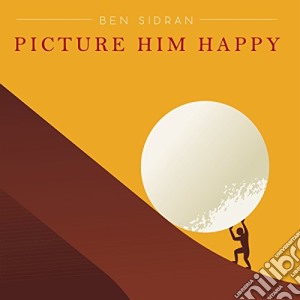 Ben Sidran - Picture Him Happy cd musicale di Ben Sidran