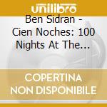 Ben Sidran - Cien Noches: 100 Nights At The Cafe Central cd