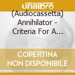 (Audiocassetta) Annihilator - Criteria For A Black Widow cd