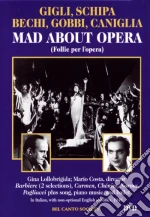 (Music Dvd) Mad About Opera (Follie Per L'Opera) cd