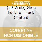 (LP Vinile) Greg Puciato - Fuck Content vinile