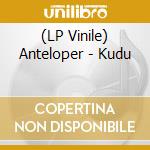 (LP Vinile) Anteloper - Kudu vinile