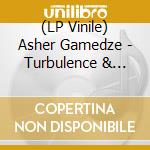 (LP Vinile) Asher Gamedze - Turbulence & Pulse (2 Lp) lp vinile