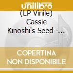 (LP Vinile) Cassie Kinoshi's Seed - Gratitude vinile