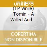 (LP Vinile) Tomin - A Willed And Conscious Balance vinile