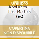 Kool Keith - Lost Masters (ex) cd