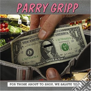 Parry Gripp - For Those About To Shop We Salute You cd musicale di Parry Gripp