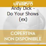 Andy Dick - Do Your Shows (ex) cd