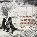 (LP Vinile) Flagitous Idiosyncrasyin The D - Wallow vinile
