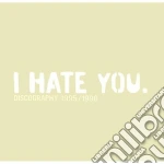 I Hate You - Discography 1995/1998 cd