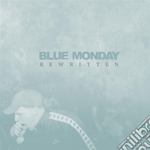 Blue Monday - Rewitten cd musicale di Monday Blue