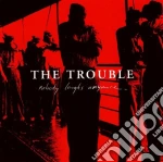 Trouble (The) - Nobody Laughs Anymore cd