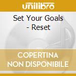 Set Your Goals - Reset cd