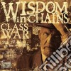 Wisdom In Chains - Class War cd