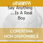 Say Anything - ...Is A Real Boy cd