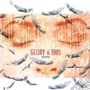 Glory Of This - Adoration cd musicale di Glory of this