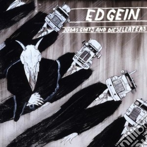 (LP Vinile) Ed Gein - Judas Goats And Dieseleaters lp vinile di Ed Gein