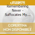 Remembering Never - Suffocates My Words To You cd