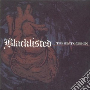 Blacklisted - The Beat Goes On cd musicale di Blacklisted