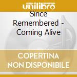 Since Remembered - Coming Alive cd musicale di Since Remembered