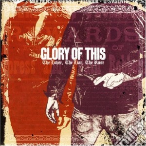 Glory Of This - The Lover, The Liar, The Ruse cd musicale di Glory Of This