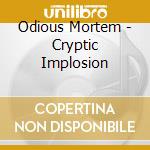 Odious Mortem - Cryptic Implosion cd